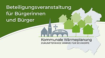 Grafik zur Beteiligungsveranstaltung für Bürgerinnen und Bürger zur kommunalen Wärmeplanung in Schwerte. Zu sehen sind stilisierte Häuser, Bäume und Wahrzeichen der Stadt vor einer Stadtkarte mit der Überschrift ‚Kommunale Wärmeplanung – zukunftsfähige Wärme für Schwerte‘.